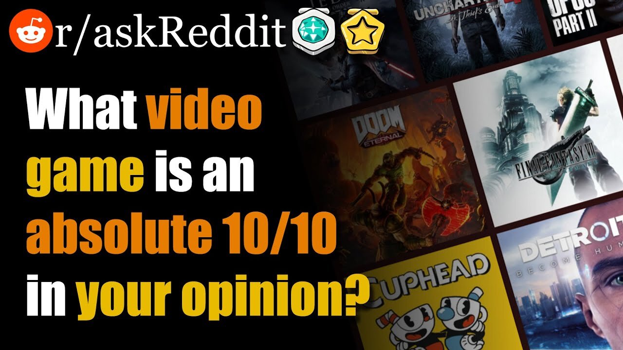 What video game is an absolute 10 out 10 in your opinion? (r/askreddit)