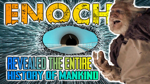 Enoch Revealed The Entire History Of Mankind