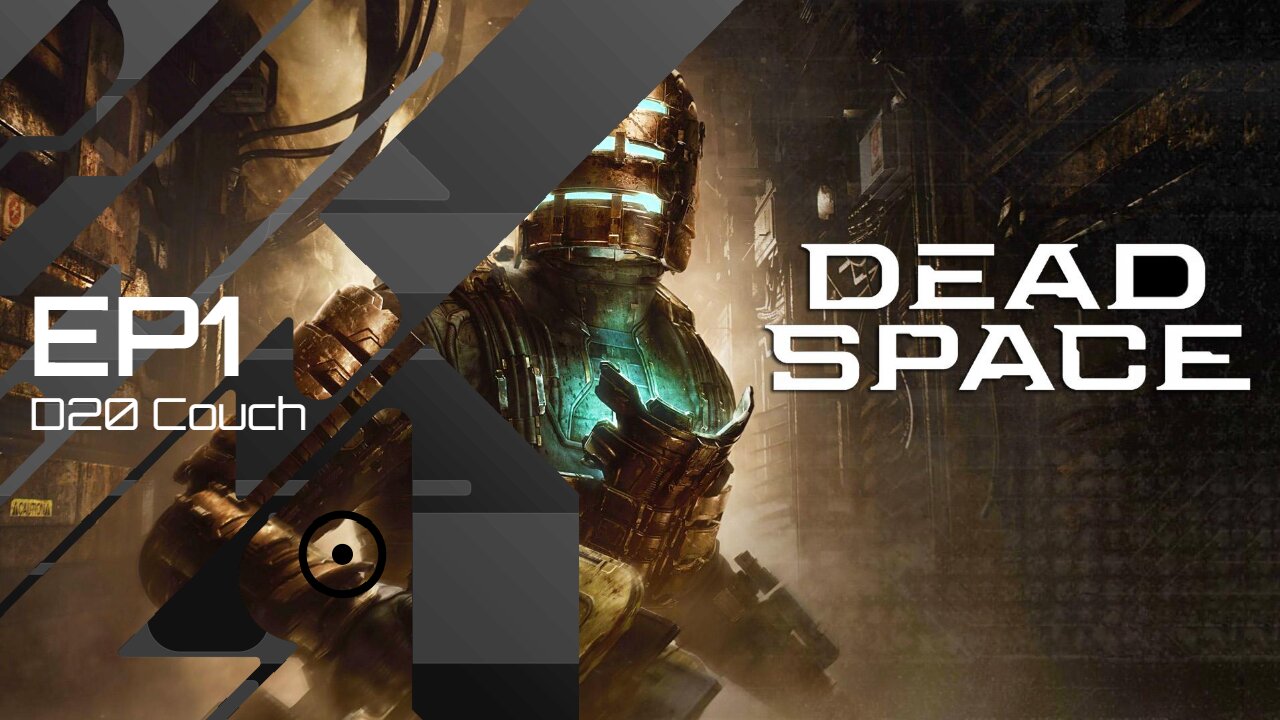 Dead Space 2023 - D20 Couch - Episode 1