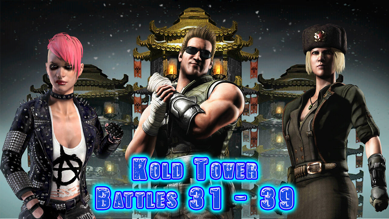 MK Mobile. Kold Tower - [ Battles 31 - 39 ]