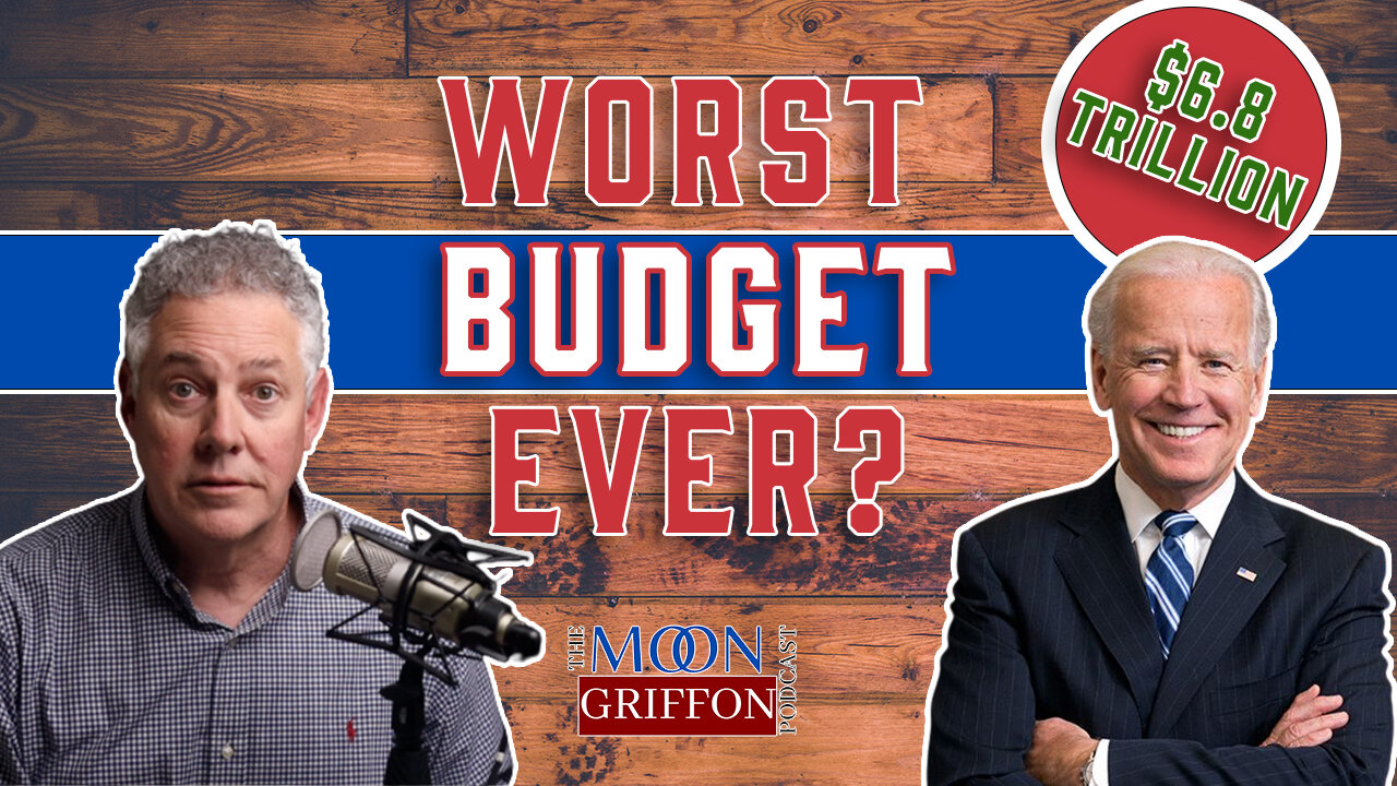 Biden's Budget: "Worst I've Ever Seen" w/ Jonathan Williams