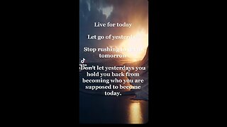 Live for today