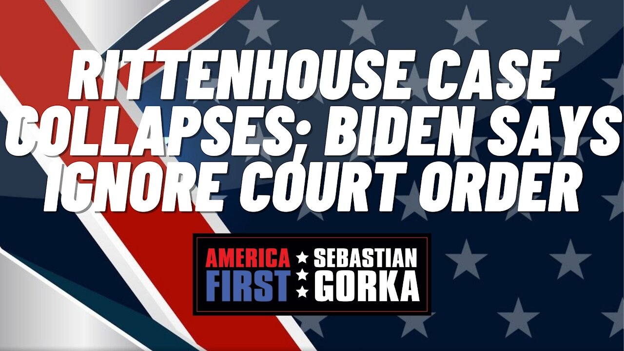 Sebastian Gorka FULL SHOW: Rittenhouse case collapses; Biden says ignore court order