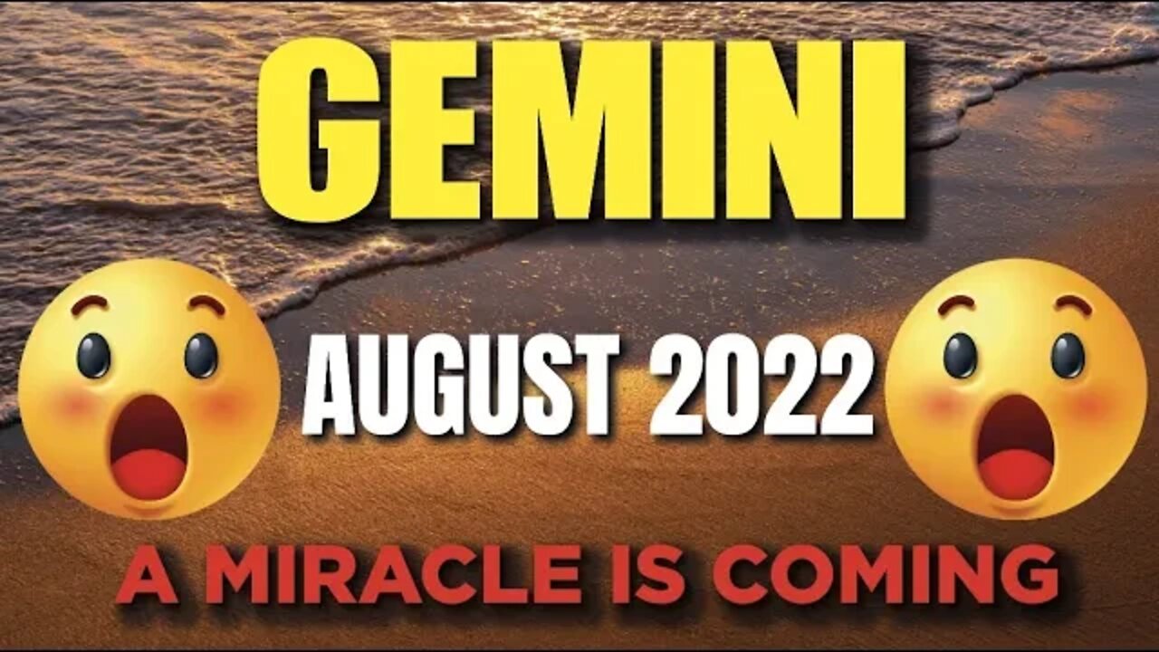 Gemini ♊ 😲🤯 A MIRACLE IS COMING😲🤯 ♊ Gemini tarot august 2022