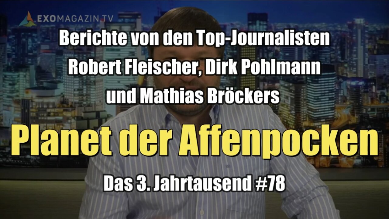 R. Fleischer, D. Pohlmann & M. Bröckers: Planet der Affenpocken (26.05.2022)