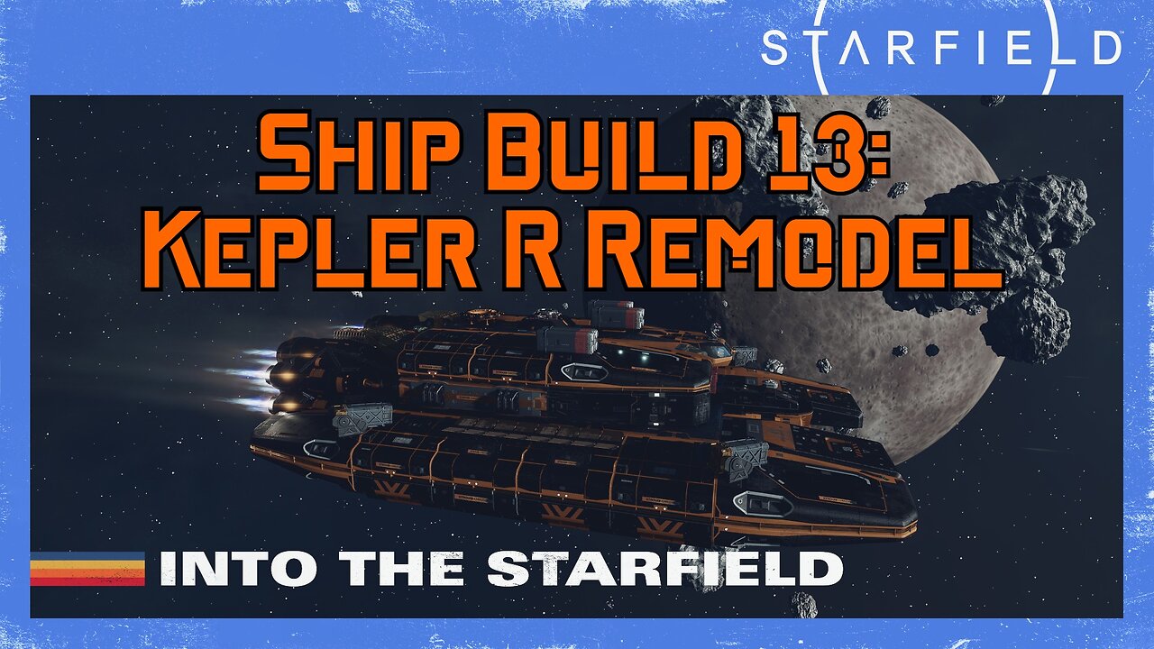 Starfield Ship Build 13: Kepler R Remodel (Level 42)