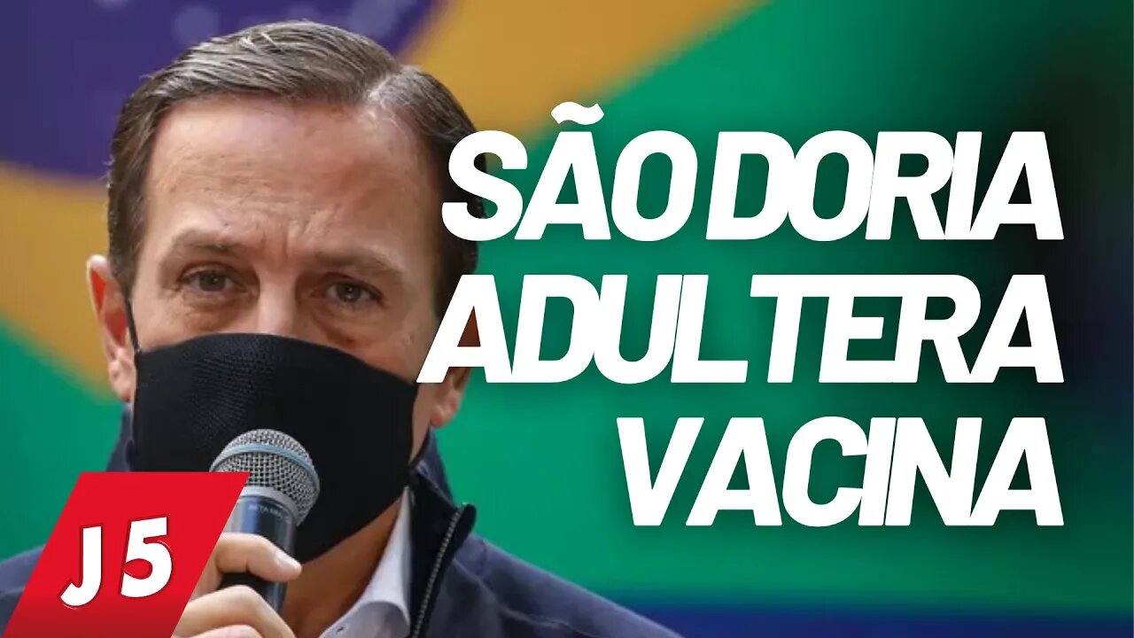 São Doria da vacina adultera 44% dos frascos - Jornal das 5 nº 184 - 17/05/21