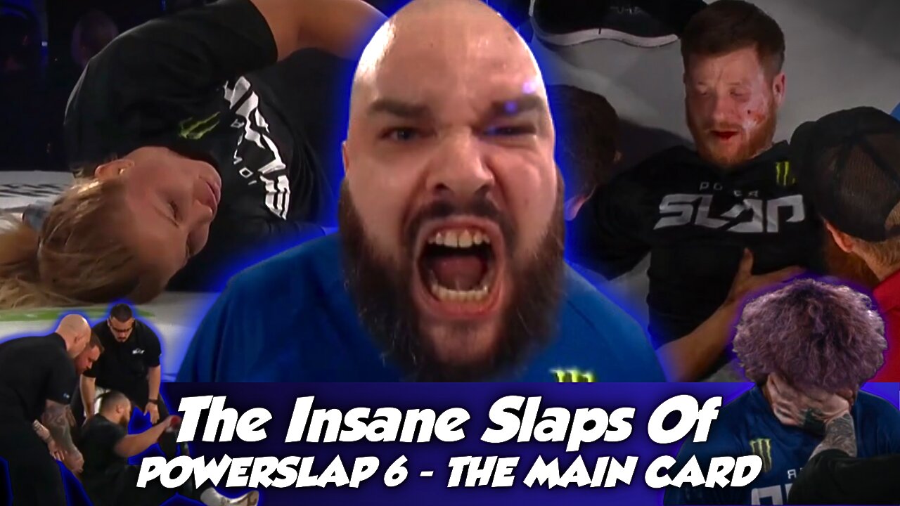 THE INSANE SLAPS OF POWERSLAP 6 | THE MAIN CARD