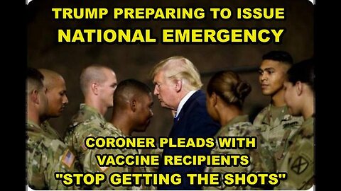 Trump To Declare A National Emergency - Vaccine Recipients Dropping Like Flies? - 11/19/24.