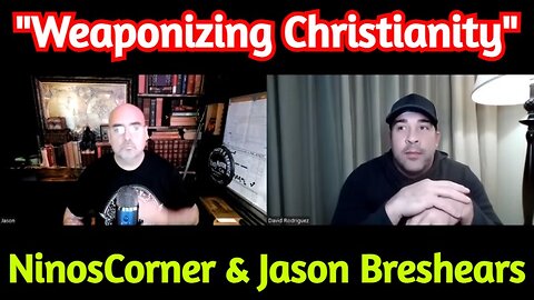 NinosCorner & Jason Breshears "Weaponizing Christianity"