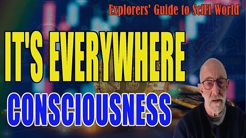 IT'S EVERYWHERE CONSCIOUSNESS - CLIF HIGH EXPLORERS' GUIDE TO SCIFI WORLD