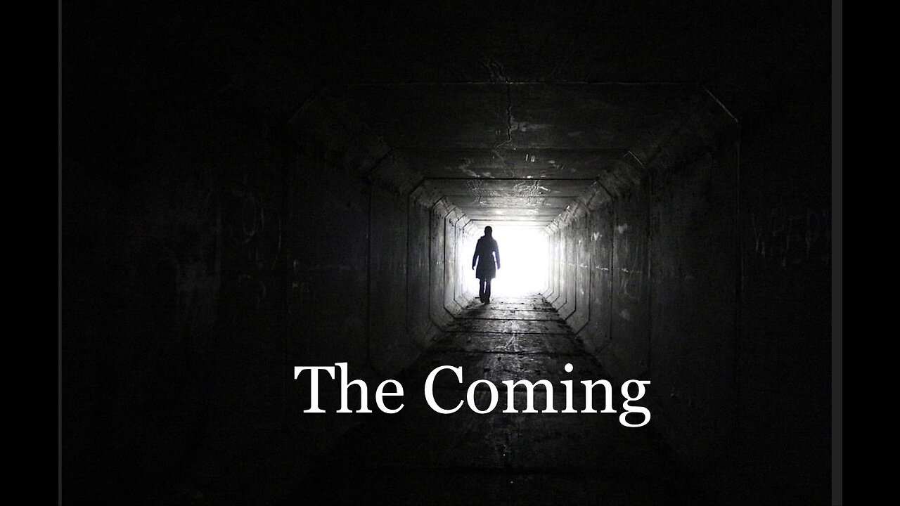 The Coming