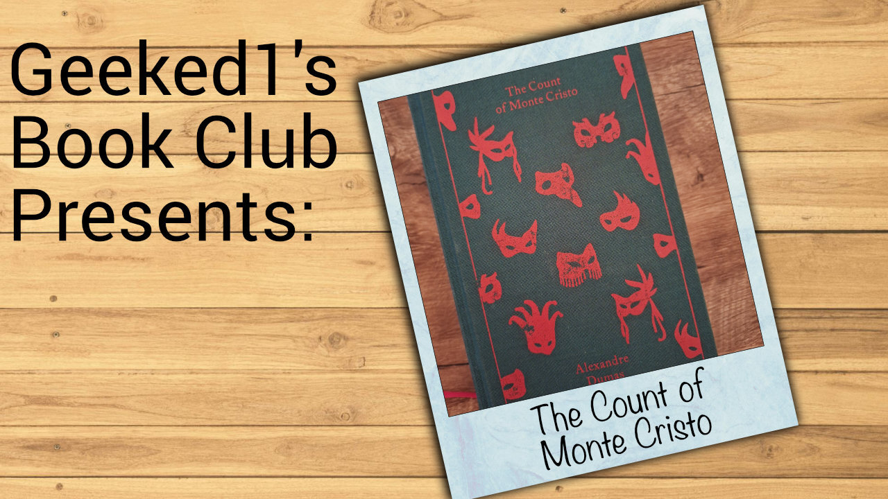 Geeked1's Book Club: The Count of Monte Cristo