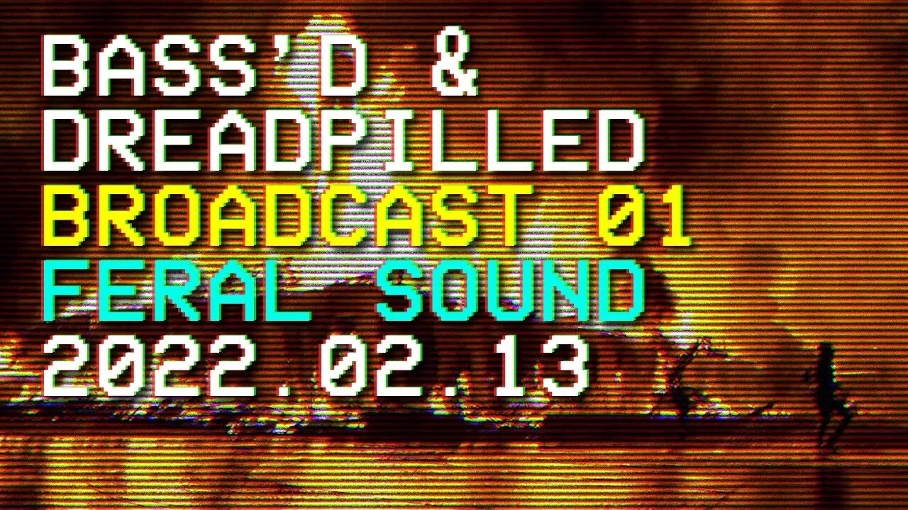 Bass'd & Dreadpilled 01 - Feral Sound