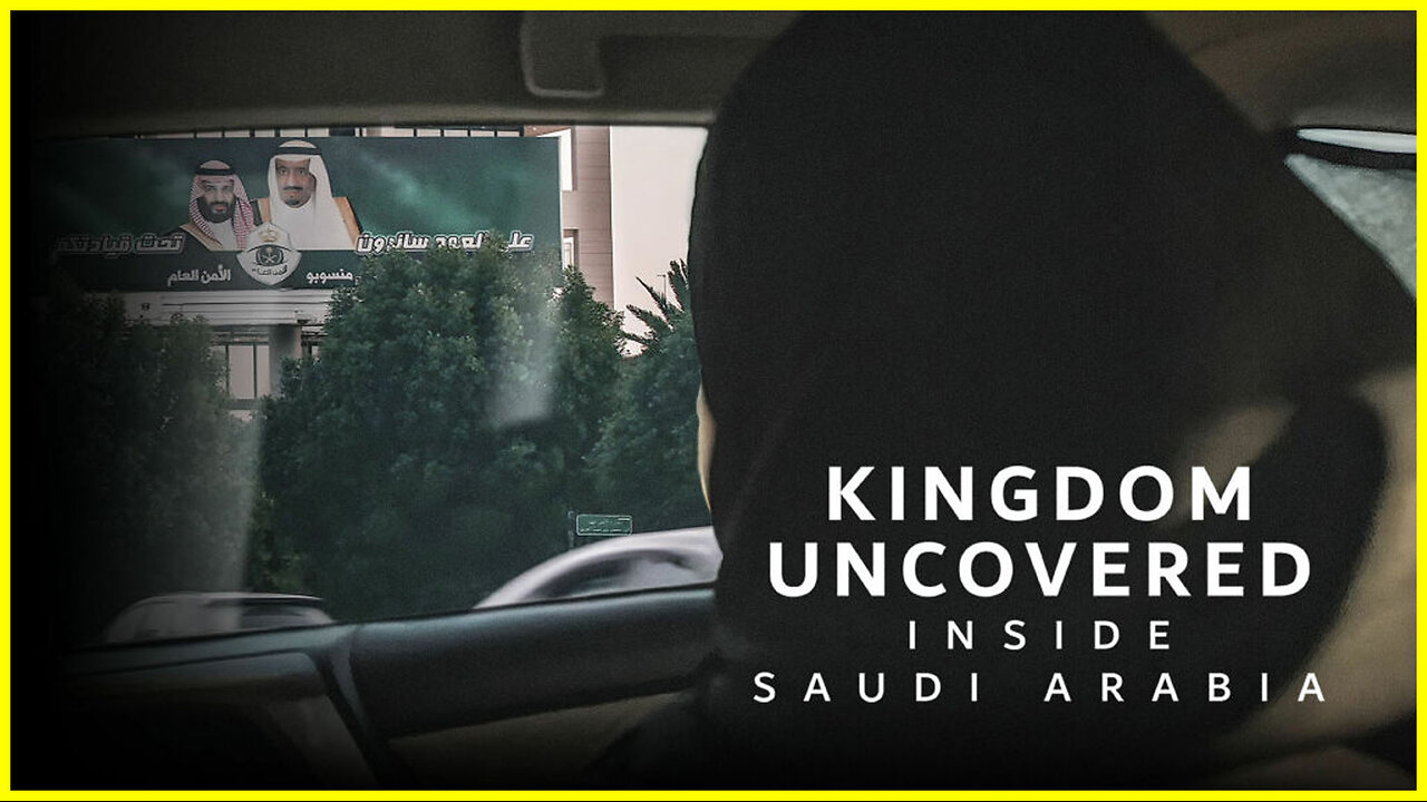 Kingdom Uncovered: Inside Saudi Arabia