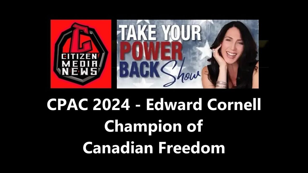 CPAC 2024 - Canadian Veteran Edward Cornell Champions Freedom Amidst Government Overreach