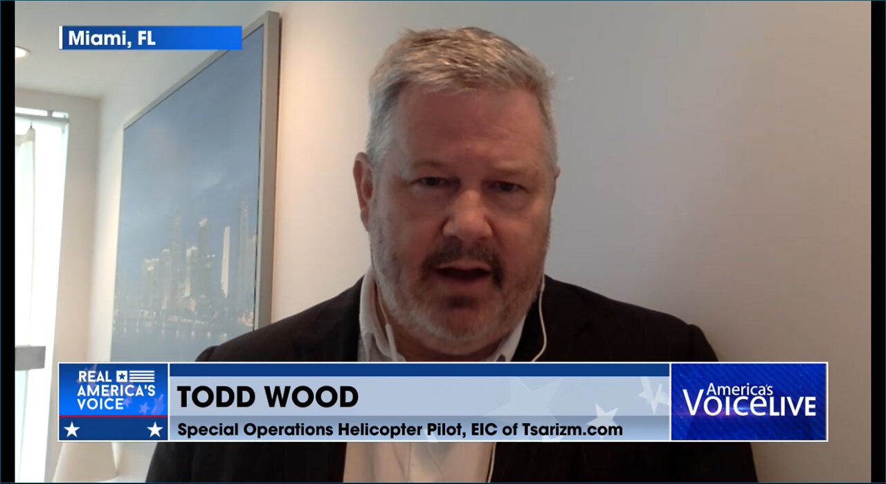 Todd Wood Calls Ukraine News "Propaganda Campaign"