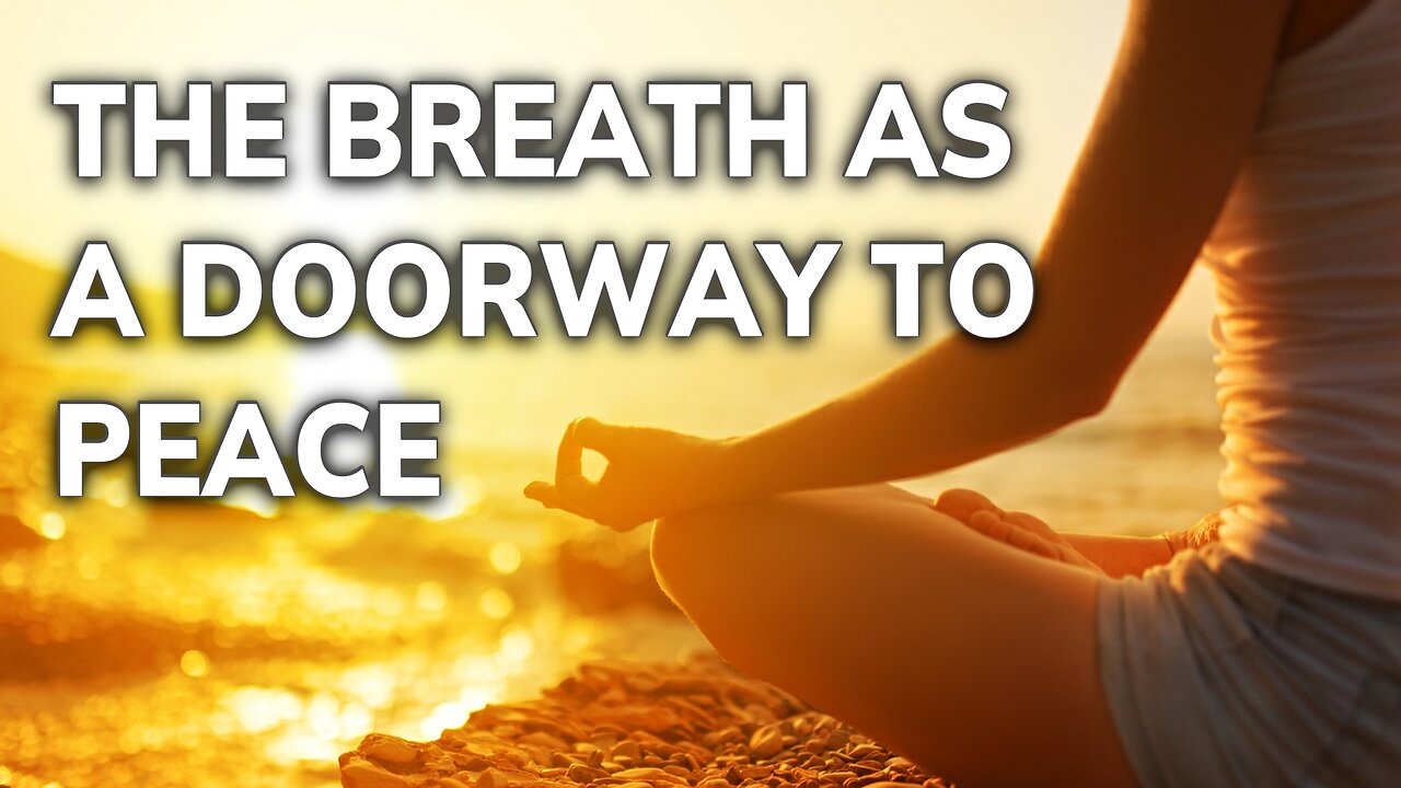 The Breath as a Doorway to Peace | Daily Inspiration