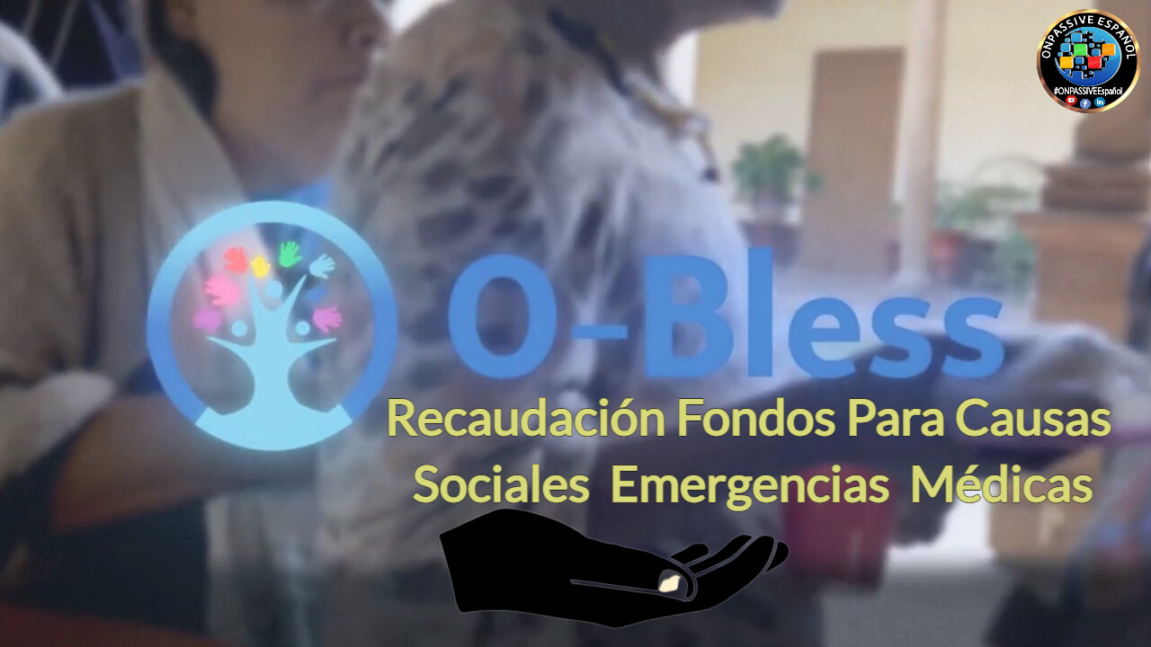 Recaudación Fondos Para Causas Sociales Emergencias Médicas en O-Bless