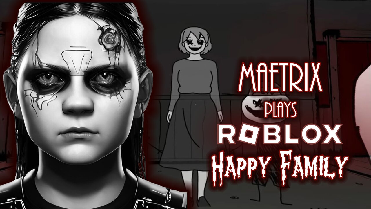 MaeTrix Plays Roblox - Happy Family