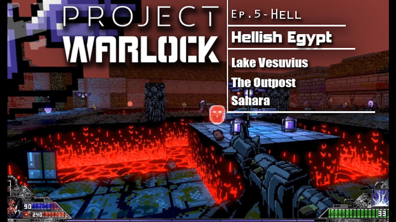 Project Warlock: Part 24 - Hell | Hellish Egypt (with commentary) PC