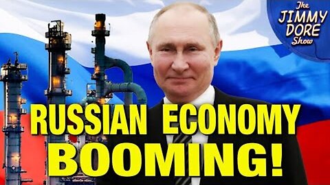 U.S. Media ADMITS Russia’s Economy Booming Despite Western Sanctions!