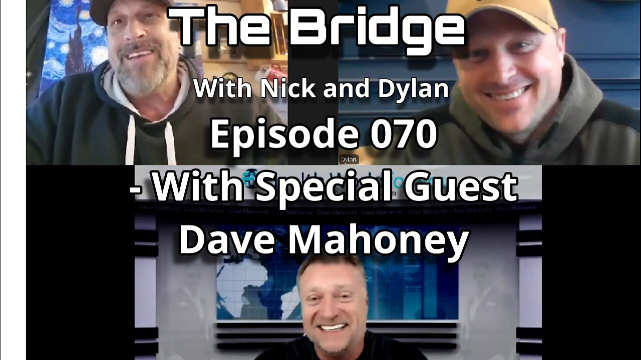 The Bridge With Nick and Dylan Episode 070 With Mahoney