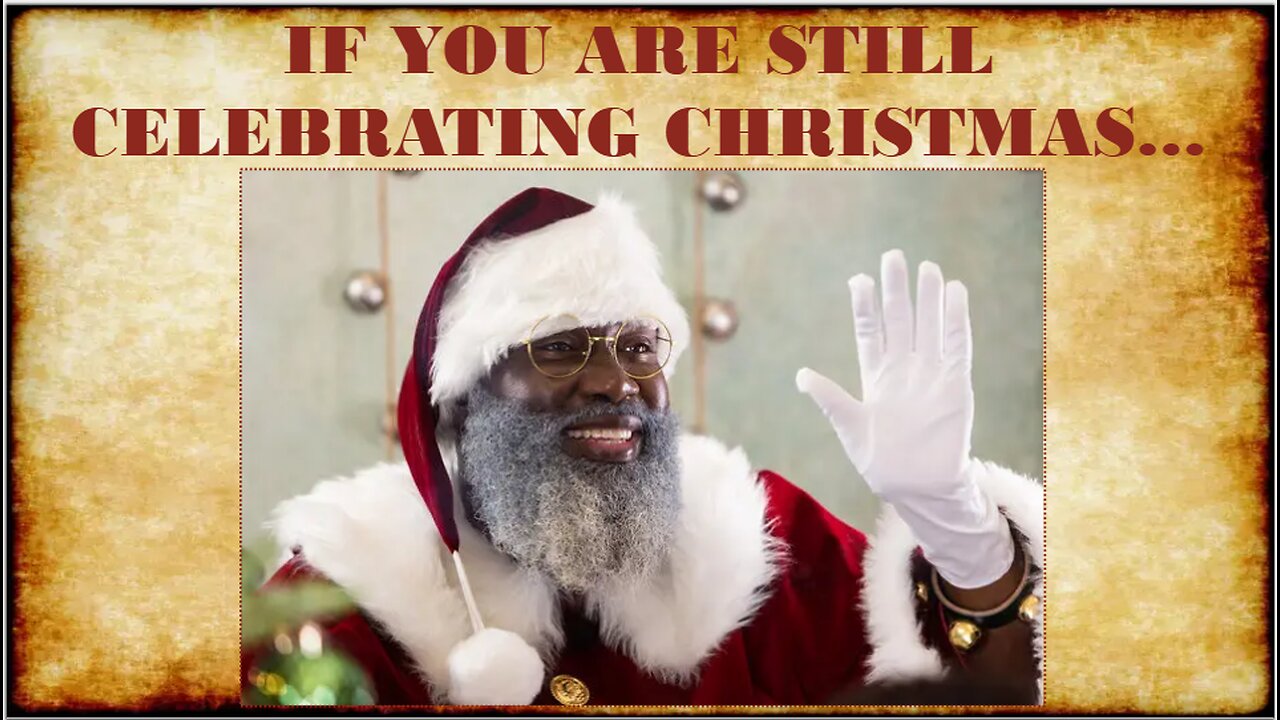 IF YOU ARE STILL CELEBRATING CHRISTMAS. . .