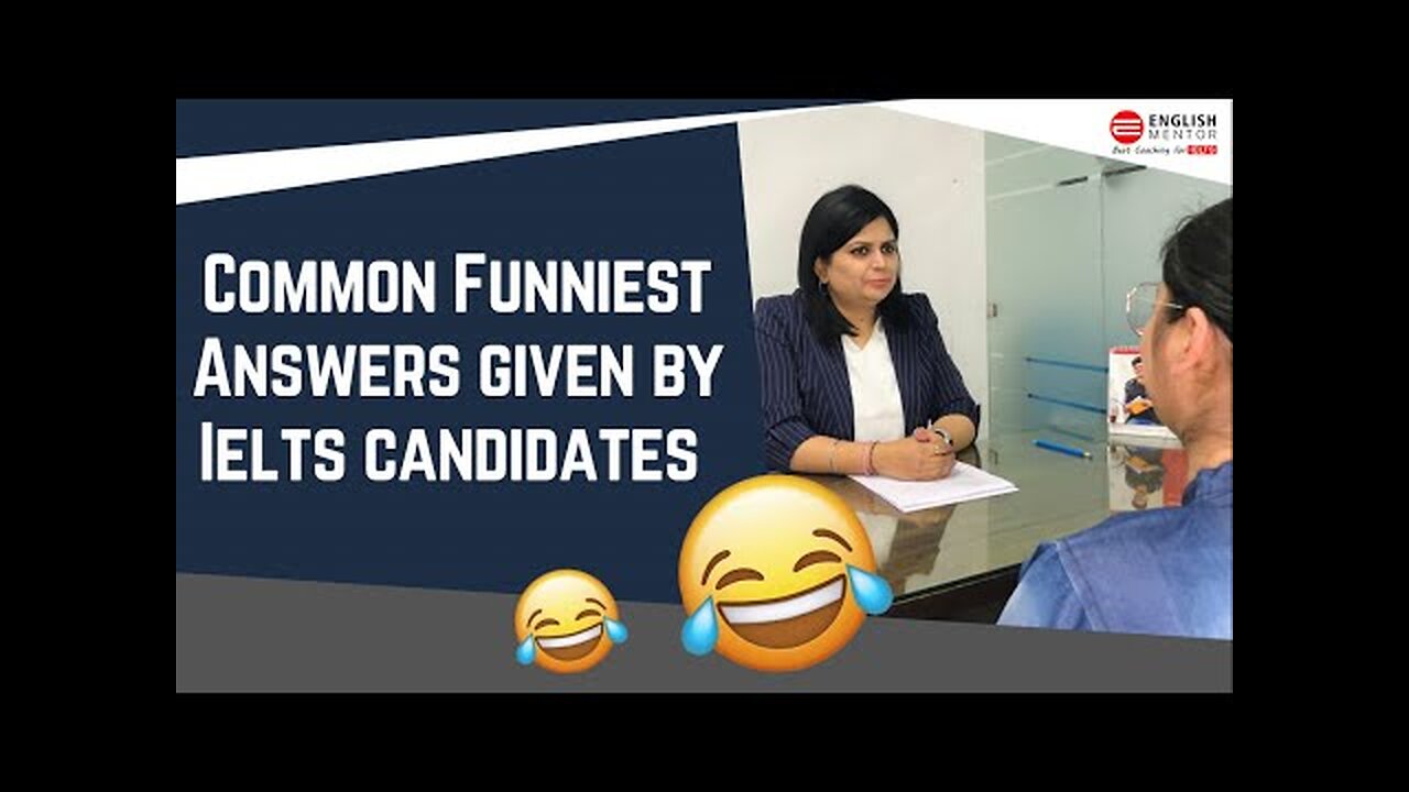 Common Funniest Answers in IELTS Speaking Exam