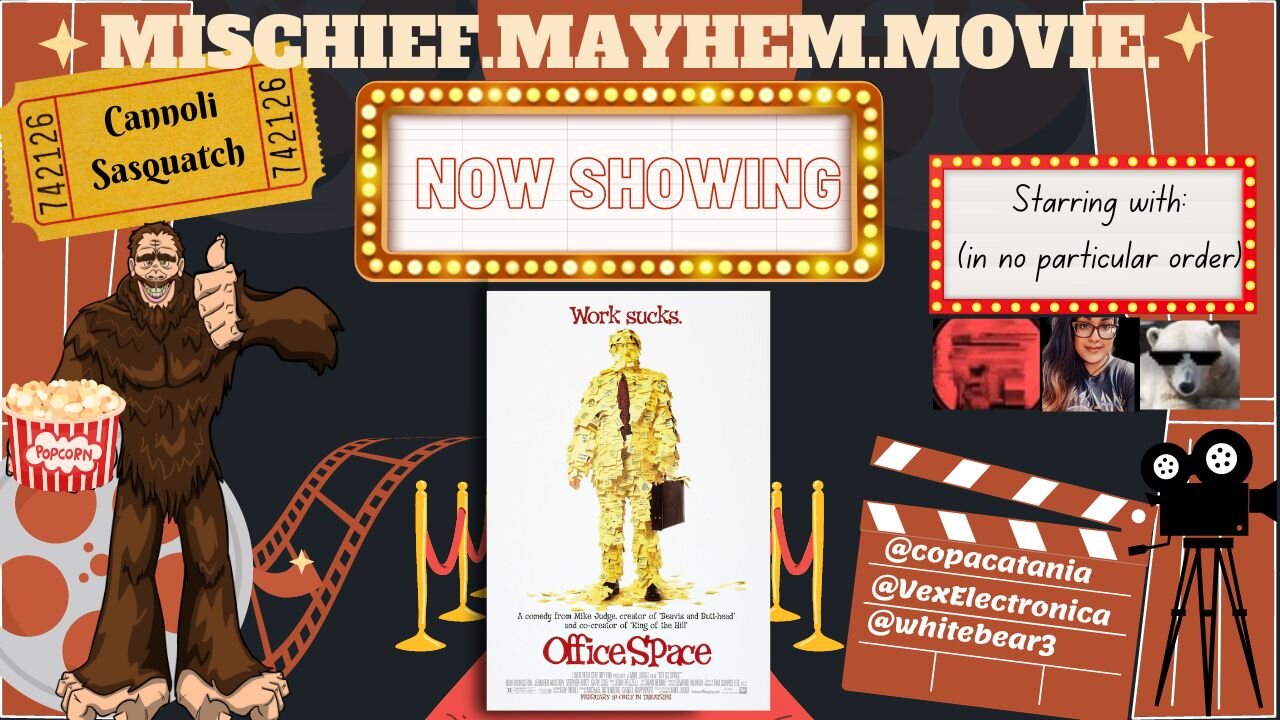 Mischief. Mayhem. Movie. Episode #19: Office Space Review & Discussion