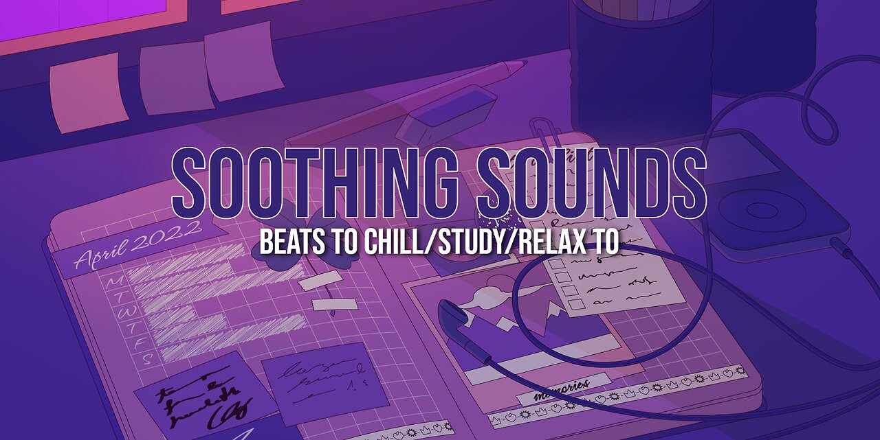 Soothing Sounds 🎵 - beats to chill/study/relax to