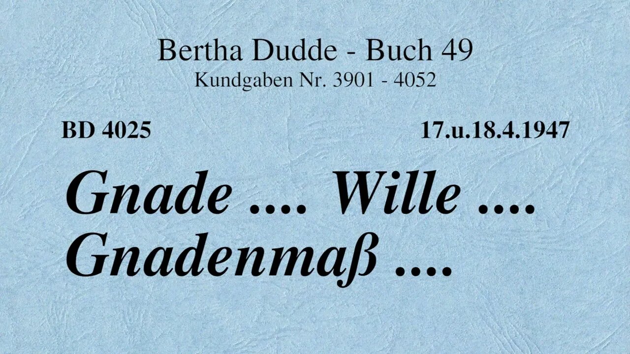 BD 4025 - GNADE .... WILLE .... GNADENMAß ....