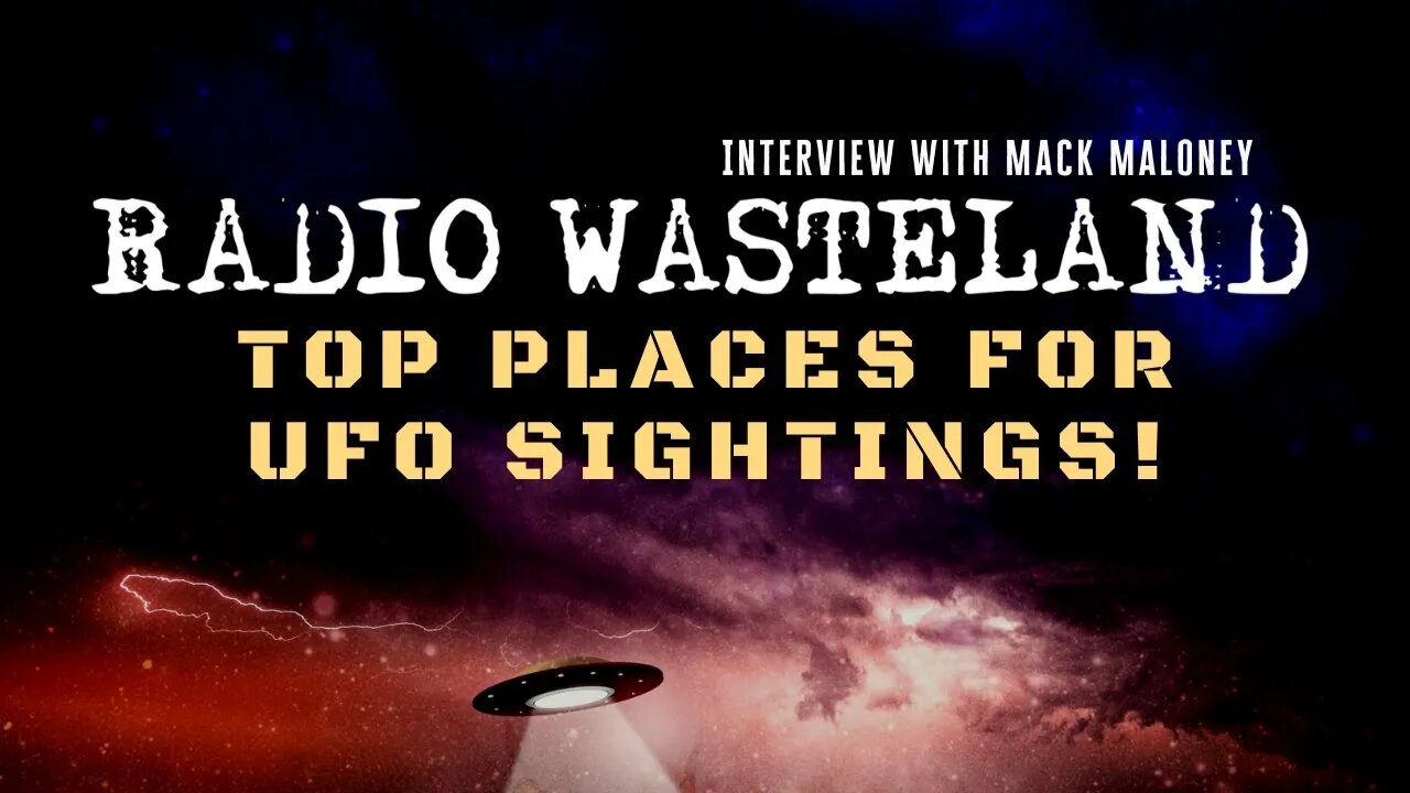 Top Places to See UFOs | Interview with Mack Maloney