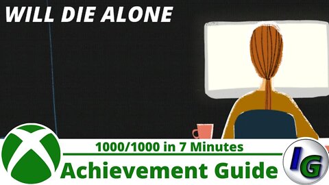 Will Die Alone (1,000/1,000 in 7 Minutes) Achievement Guide on Xbox