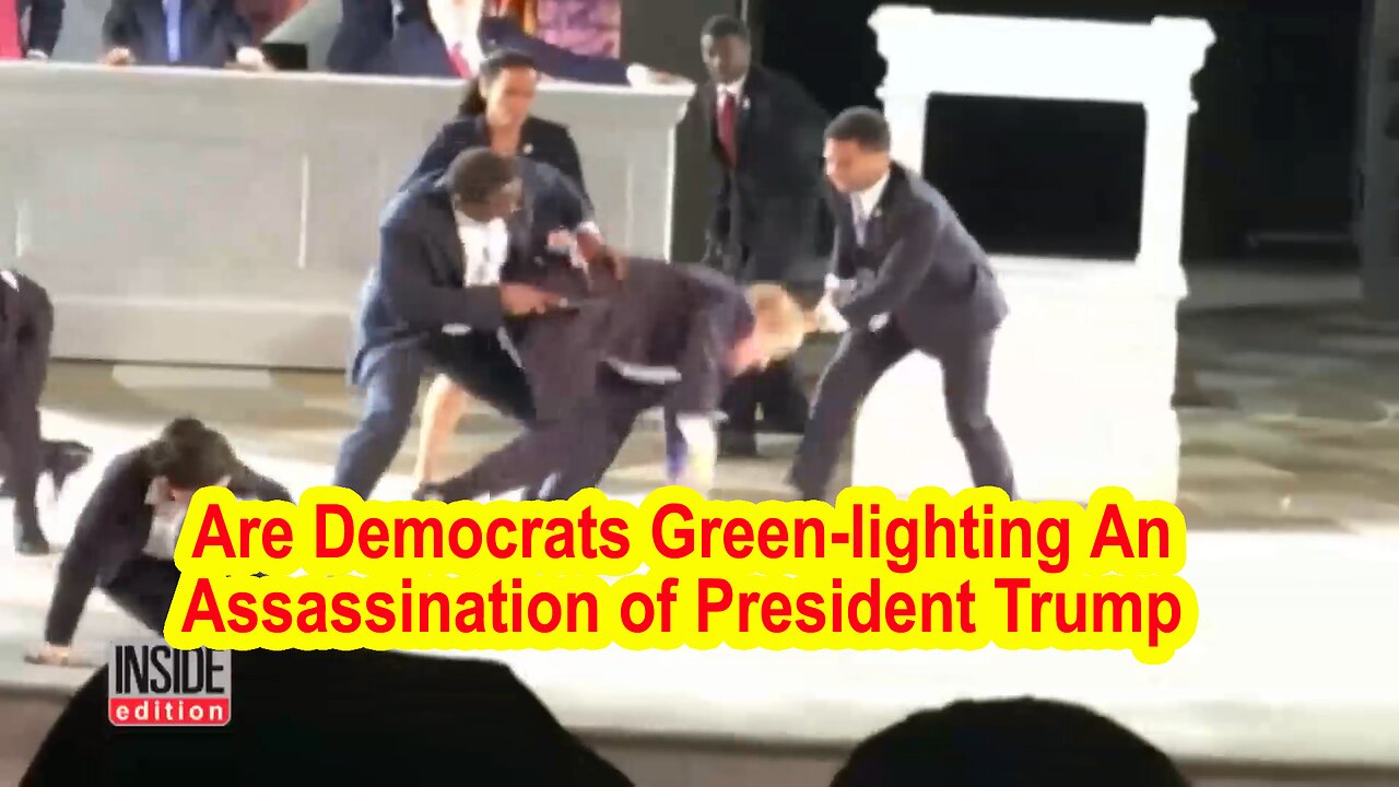 Are Democrats Green-lighting An Assassination of President Trump