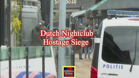 Netherlands: Nightclub hostage siege over after man is arrested