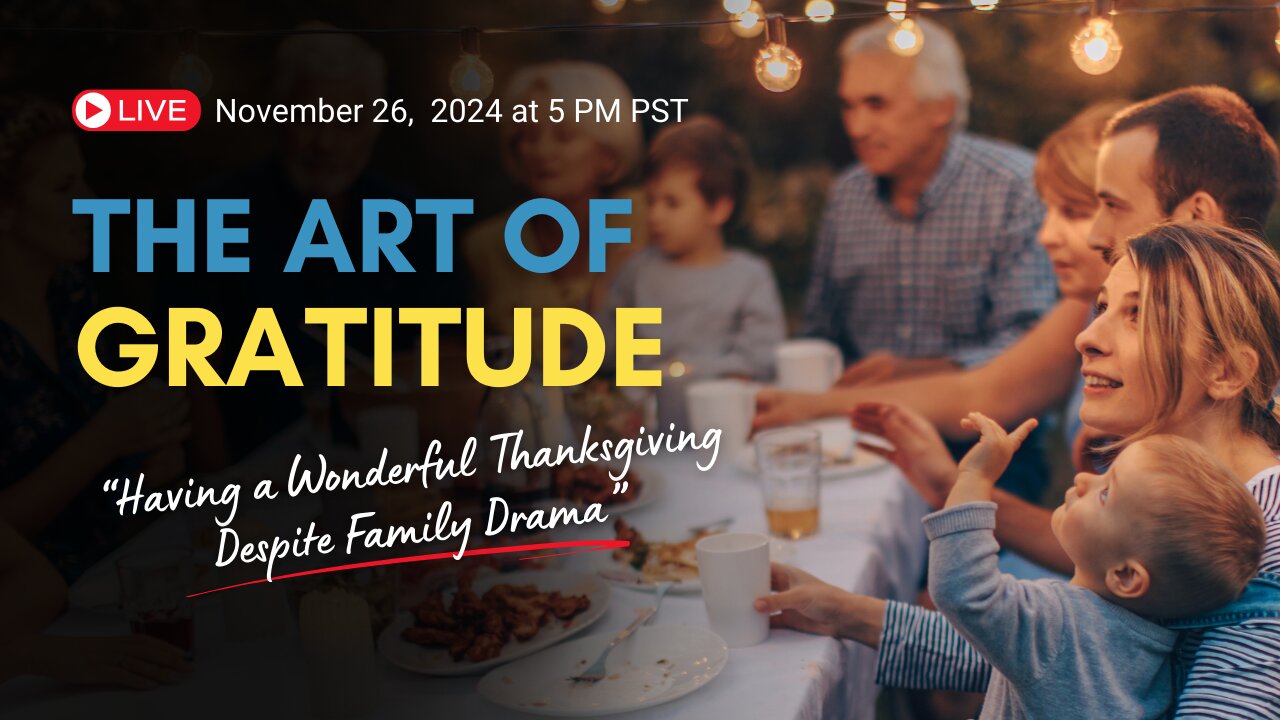 The Art of Gratitude: Having a Wonderful Thanksgiving Despite Family Drama by Ed Tandy McGlasson