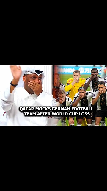 Qatar Mocks German Football Team After World Cup Loss