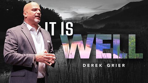 It Is Well - Derek Grier