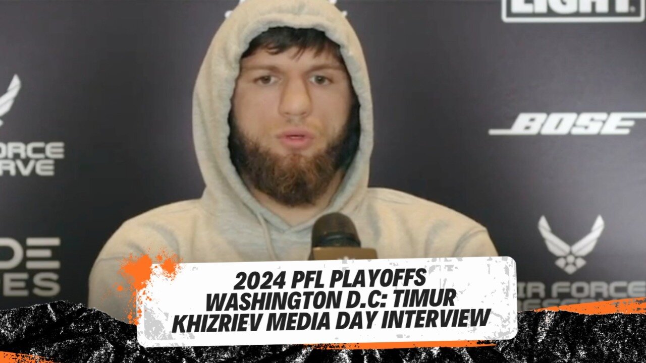 2024 PFL Playoffs 3 Washington D.C Media Day: Timur Khizriev Pre Fight Interview