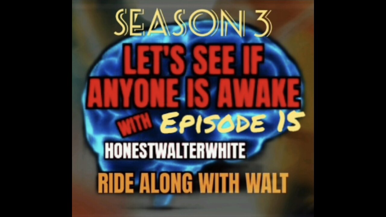 RIDE ALONG WITH WALT, LET'S SEE IF ANYONE IS AWARE, Session 3 Episode 15 with HonestWalterWhite