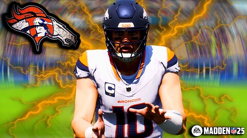 Bo Nix SZN | Broncos Franchise | Madden NFL 25