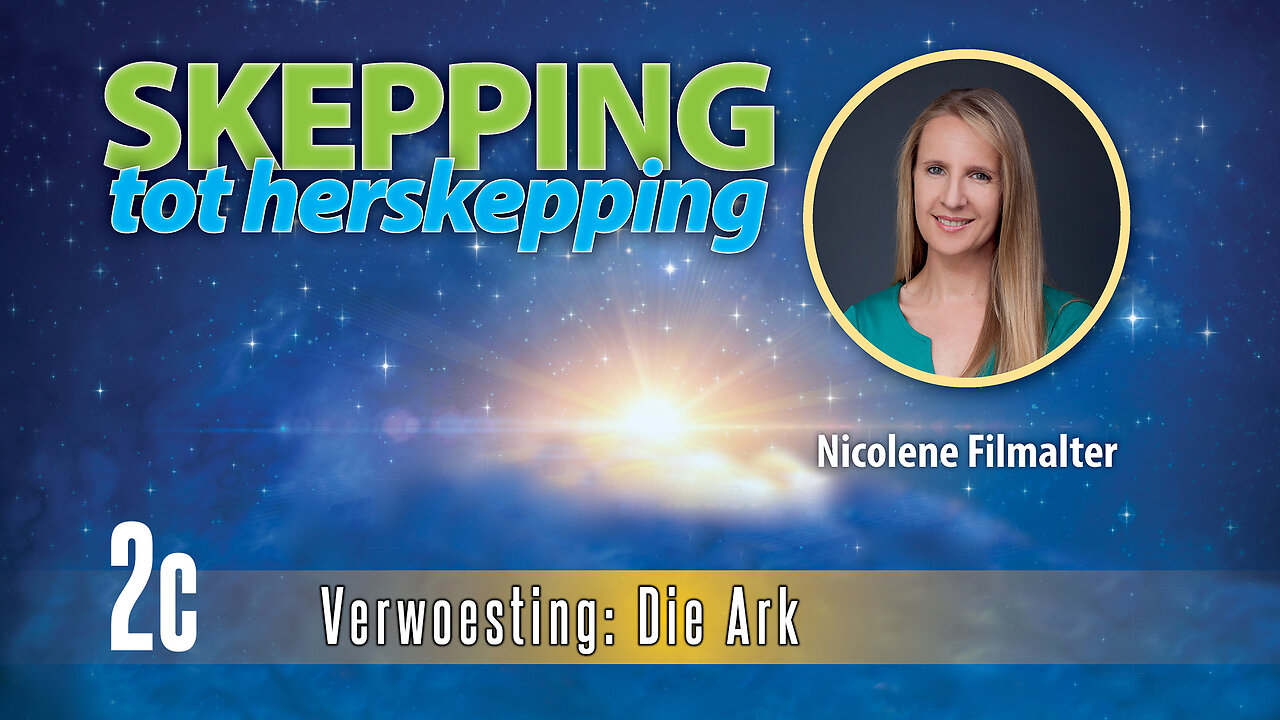 Nicolene Filmalter - Verwoesting: Die Ark - Skepping Tot Herskepping 2c