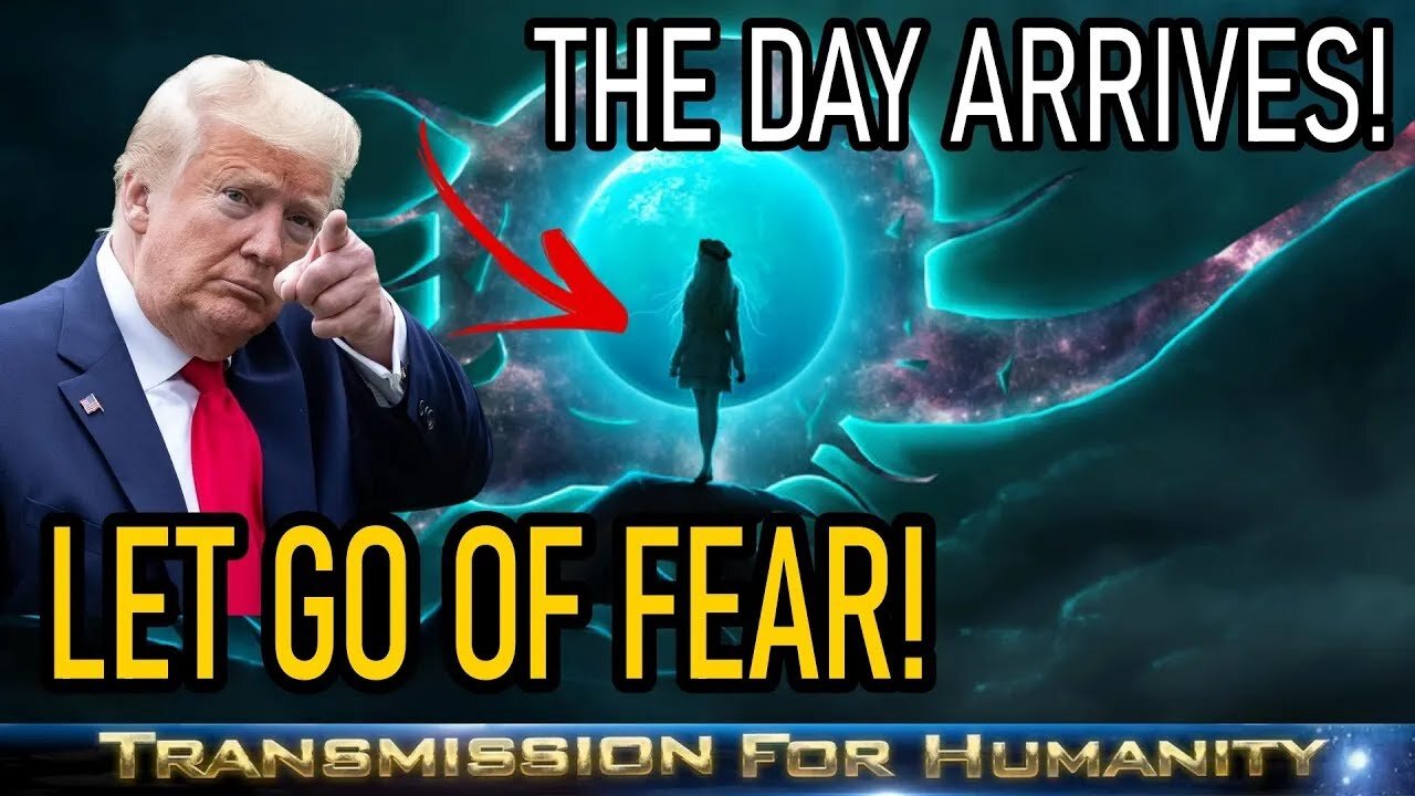 THE DAY ARRIVES! TO AWAKEN IS TO LET GO OF FEAR