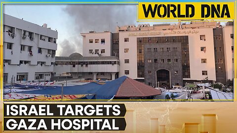 Israel-Hamas War: Israel Targets Gaza Hospital, 17 Killed | World News | WION World DNA