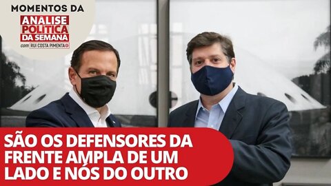 São os defensores da frente ampla de um lado e nós do outro | Momentos da Análise Política da Semana