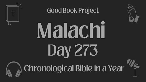 Chronological Bible in a Year 2023 - September 30, Day 273 - Malachi