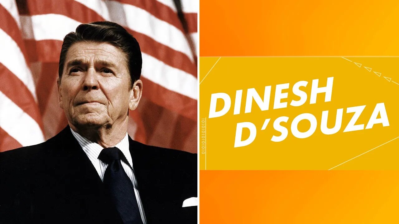 Dinesh D'Souza: The Legacy of Ronald Reagan