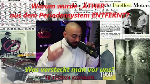 Warum wurde „ÄTHER“ aus dem Periodensystem ENTFERNT? Was versteckt man vor uns? 16.12.2024 KIANUSH