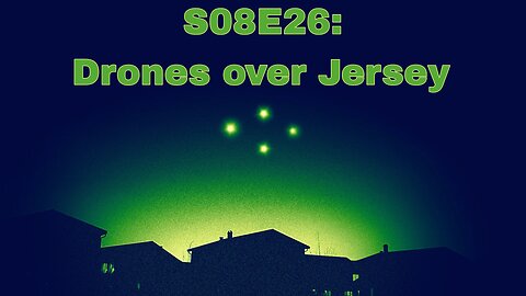 S08E26: Drones over Jersey